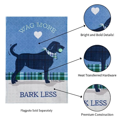 Evergreen Wag More, Bark Less Garden Burlap Flag 12.5 X 18 Inches Indoor Outdoor Decor 7 Evergreen Wag More, Bark Less Garden Burlap Flag 12.5 X 18 Inches Indoor Outdoor Decor - Image 5